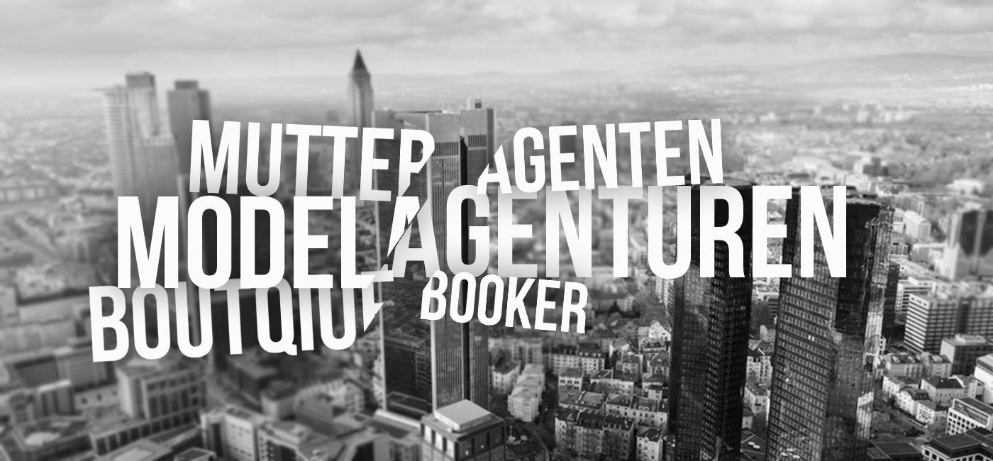 modelagenturen-von-der-mutteragentur-zum-modelagent-und-boutique-agentur